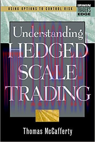 (PDF)Understanding Hedged Scale Trading (The Irwin Trader&rsquo;s Edge Series) 1st Edition
