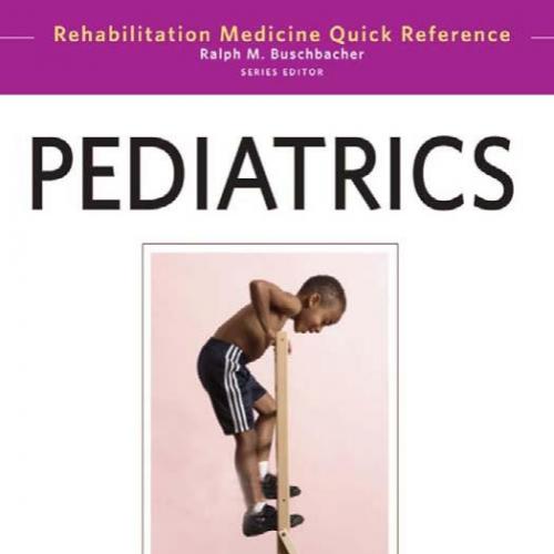 Pediatrics (Rehabilitation Medicine Quick Reference)