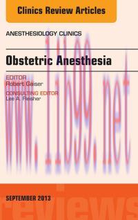 [AME]Obstetric and Gynecologic Anesthesia, An Issue of Anesthesiology Clinics, 1e (The Clinics:...
