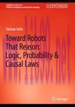 [PDF]Toward Robots That Reason: Logic, Probability & Causal Laws