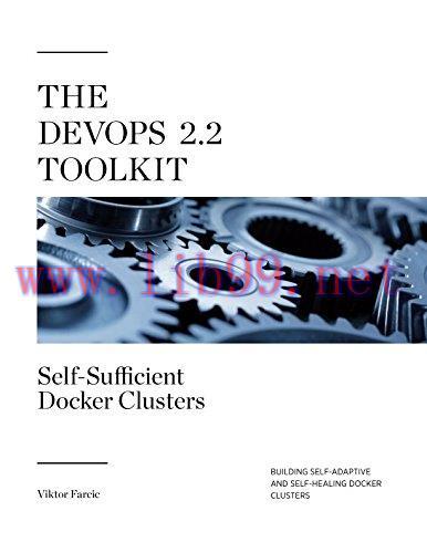 [FOX-Ebook]The DevOps 2.2 Toolkit: Self-Sufficient Docker Clusters