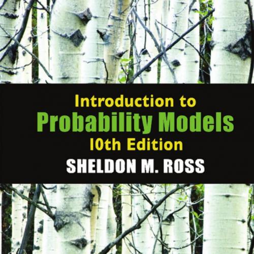 Introduction to Probability Models, 10th Edition - Sheldon M. Ross