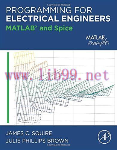 [FOX-Ebook]Programming for Electrical Engineers: MATLAB and Spice