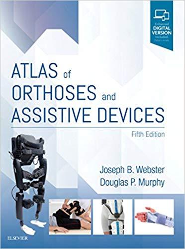Atlas of Orthoses and Assistive Devices, 5e 5th Edition