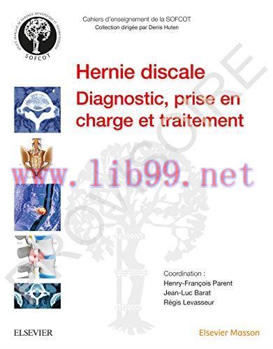 [AME]La hernie discale lombaire: Diagn,Prise En Ch Et Traitemt (Cahiers d&rsquo;enseignement de la SO...