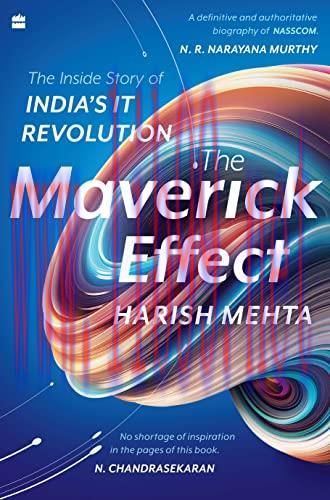 [FOX-Ebook]The Maverick Effect: The Inside Story of a Movement that Shaped India's IT Revolutio...