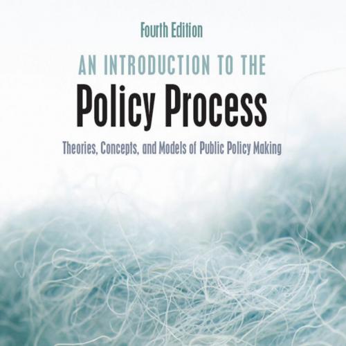 Introduction to the Policy Process, An