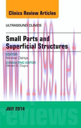 [AME]Small Parts and Superficial Structures, An Issue of Ultrasound Clinics