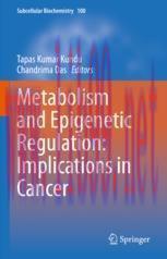 [PDF]Metabolism and Epigenetic Regulation: Implications in Cancer