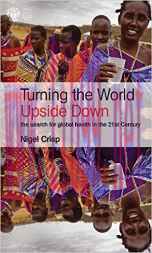(PDF)Turning the World Upside Down: The search for global health in the 21st Century 1st Editio...