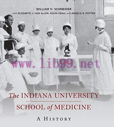 [AME]The Indiana University School of Medicine: A History (Well House Books) (Original PDF)