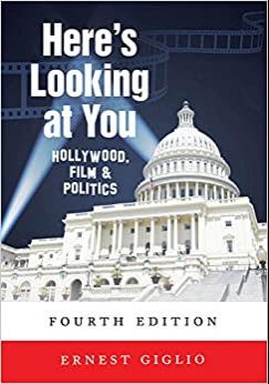 (PDF)Here&rsquo;s Looking at You Hollywood, Film and Politics, Fourth Edition