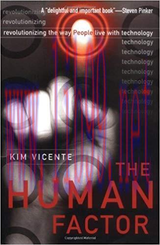 The Human Factor: Revolutionizing the Way People Live with Technology 1st Edition,