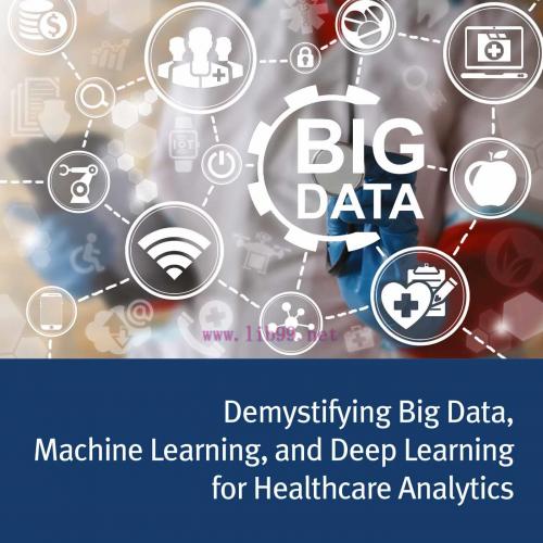 [AME]Demystifying Big Data, Machine Learning, and Deep Learning for Healthcare Analytics (EPUB)