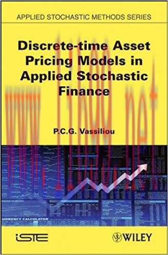 (PDF)Discrete-time Asset Pricing Models in Applied Stochastic Finance (Iste Book 438) 1st Editi...