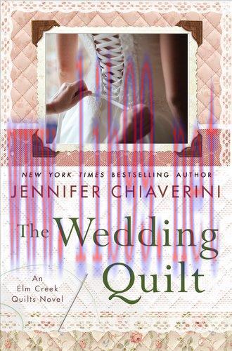 [FOX-Ebook]The Wedding Quilt: An Elm Creek Quilts Novel