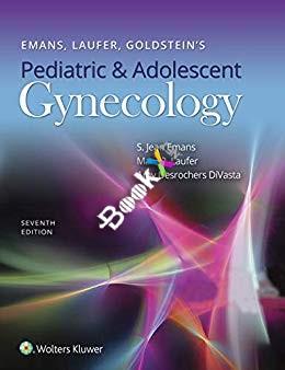 Emans, Laufer, Goldstein&rsquo;s Pediatric and Adolescent Gynecology 7th Edition