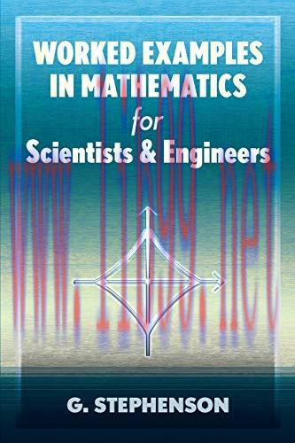 [FOX-Ebook]Worked Examples in Mathematics for Scientists and Engineers