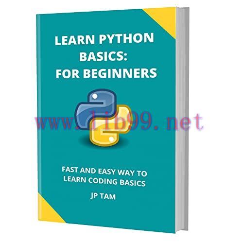 [FOX-Ebook]Learn Python Basics: For Beginners: Fast And Easy Way To Learn Coding Basics