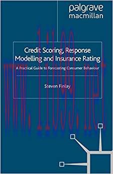 (PDF)Credit Scoring, Response Modelling and Insurance Rating: A Practical Guide to Forecasting ...