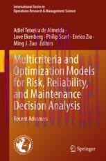 [PDF]Multicriteria and Optimization Models for Risk, Reliability, and Maintenance Decision Anal...