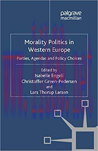 (PDF)Morality Politics in Western Europe: Parties, Agendas and Policy Choices (Comparative Stud...