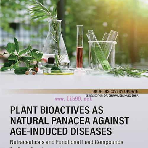 [AME]Plant Bioactives as Natural Panacea against Age-Induced Diseases: Nutraceuticals and Funct...