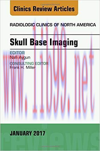[PDF]Skull Base Imaging, An Issue of Radiologic Clinics of North Amer