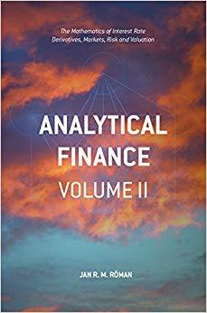(PDF)Analytical Finance Volume II The Mathematics of Interest Rate Derivatives, Markets, Risk a...