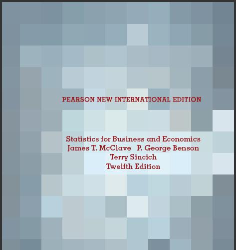 (Solution Manual)Statistics for Business and Economics 12th global Edition by James T. McClave....