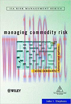 (PDF)Managing Commodity Risk: Using Commodity Futures and Options (Institute of Internal Audito...