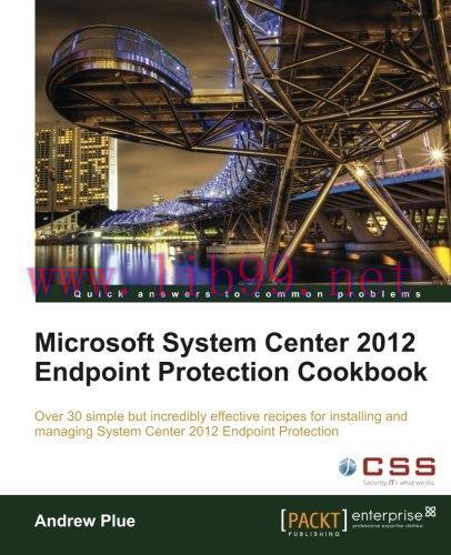 [FOX-Ebook]Microsoft System Center 2012 Endpoint Protection Cookbook