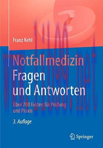 [AME]Notfallmedizin. Fragen und Antworten: &Uuml;ber 700 Fragen f&uuml;r Pr&uuml;fung und Praxis (German Editi...