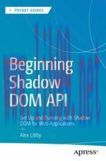 [PDF]Beginning Shadow DOM API: Get Up and Running with Shadow DOM for Web Applications