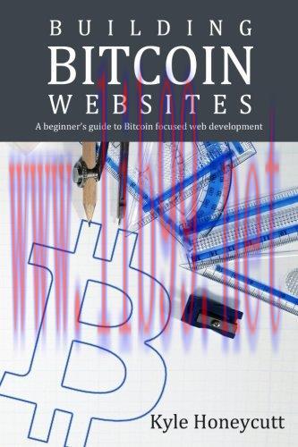 [FOX-Ebook]Building Bitcoin Websites: A Beginner's Guide to Bitcoin Focused Web Development