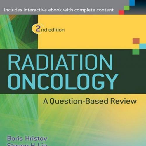 Radiation Oncology - A Question Based Review