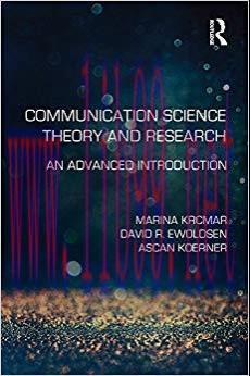 Communication Science Theory and Research: An Advanced Introduction 1st Edition,
