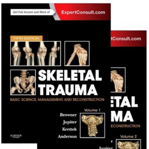 Skeletal Trauma Basic Science, Management, and Reconstruction,5th Edition