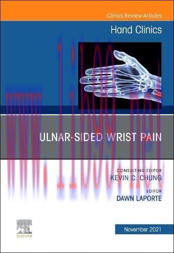 [AME]Ulnar-sided Wrist Pain, An Issue of Hand Clinics (Volume 37-4) (The Clinics: Orthopedics, ...