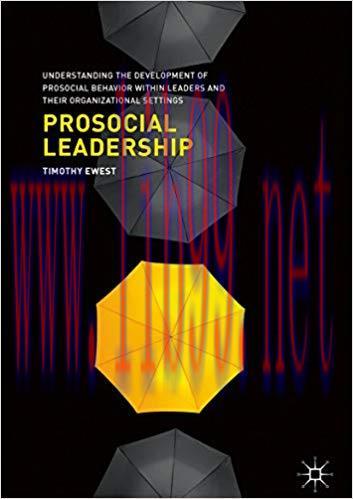 (PDF)Prosocial Leadership: Understanding the Development of Prosocial Behavior within Leaders a...