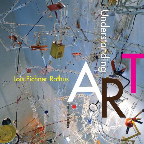 Understanding Art 11th Edition by Lois Fichner Rathus