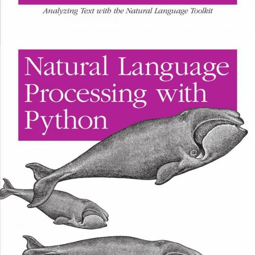 Natural Language Processing with Python Analyzing Text with the Natural Language Toolkit by Ste...