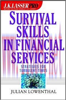 (PDF)J.K. Lasser Pro Survival Skills in Financial Services: Strategies for Turbulent Times 1st ...