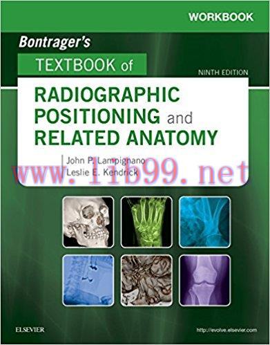 [AME]Workbook for Bontrager&rsquo;s Textbook of Radiographic Positioning and Related Anatomy, 9th Edi...