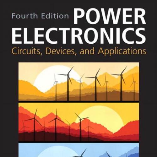 Power Electronics Circuits,Devices & Applications 4th Edition by Muhammad H. Rashid - Wei Zhi