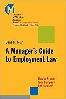 (PDF)A Manager&rsquo;s Guide to Employment Law How to Protect Your Company and Yourself (J-B-UMBS Ser...