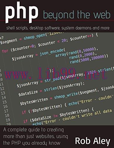 [FOX-Ebook]PHP Beyond the Web: shell scripts, desktop software, system daemons and more