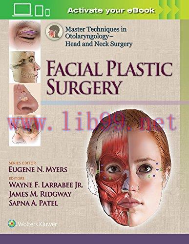 [AME]Master Techniques in Otolaryngology - Head and Neck Surgery: Facial Plastic Surgery (Maste...