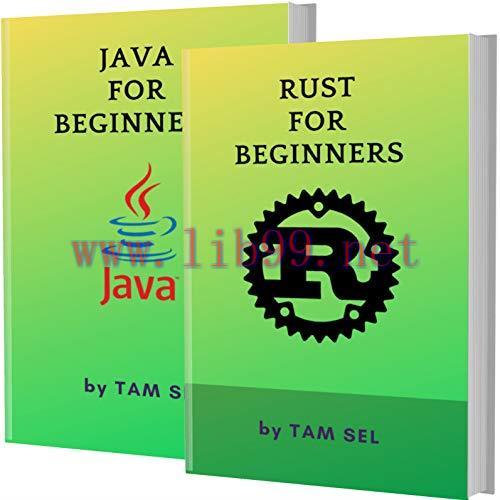 [FOX-Ebook]RUST AND JAVA FOR BEGINNERS: 2 BOOKS IN 1 - Learn Coding Fast! RUST AND JAVA Crash C...
