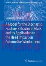 [PDF]A Model for the Stochastic Fracture Behavior of Glass and Its Application to the Head Impa...